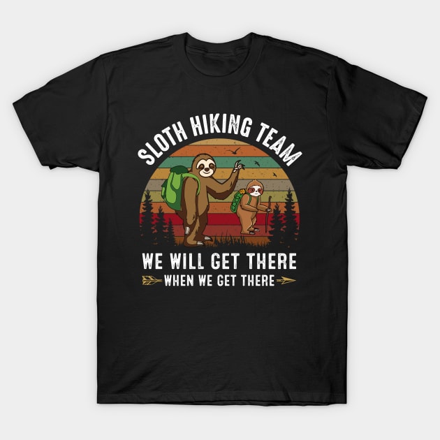 sloth hiking team we will get there when we get there T-Shirt by MichelAdam